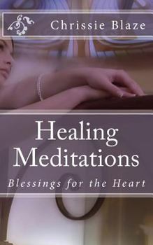 Paperback Healing Meditations: Blessings for the Heart Book