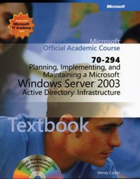 Paperback Planning, Implementing, and Maintaining a Microsoft Windows Server 2003 Active Directory Infrastructure 70-294 [With CDROM] Book