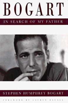Hardcover Bogart: In Search of My Father Book