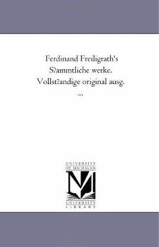Paperback Ferdinand Freiligrath's Sfammtliche Werke. Vollstfandige Original Ausg. Avol. 6 Book