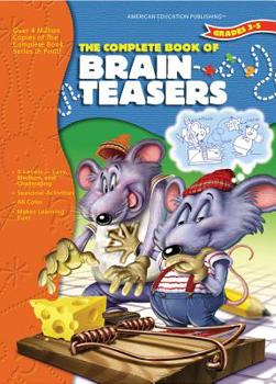 Paperback The Complete Book of Brainteasers, Grades 3 - 5 Book