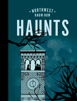 Hardcover Northwest Know-How: Haunts Book