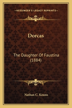 Paperback Dorcas: The Daughter Of Faustina (1884) Book