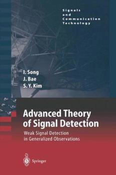 Paperback Advanced Theory of Signal Detection: Weak Signal Detection in Generalized Observations Book