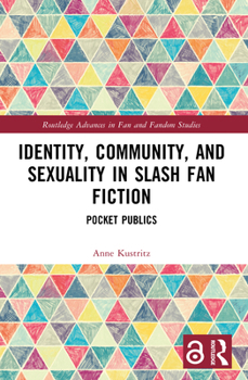 Paperback Identity, Community, and Sexuality in Slash Fan Fiction: Pocket Publics Book