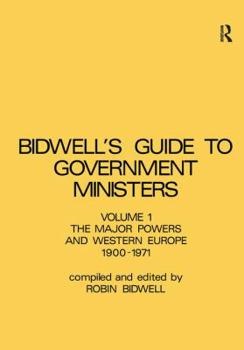 Paperback Guide to Government Ministers: The Major Powers and Western Europe 1900-1071 Book