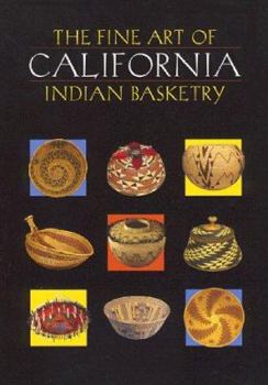 Paperback The Fine Art of California Indian Basketry Book