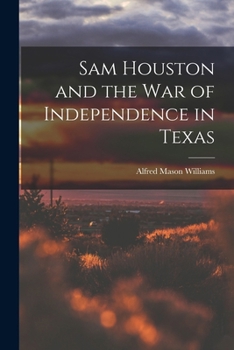Paperback Sam Houston and the War of Independence in Texas Book