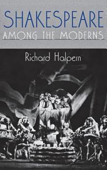 Hardcover Shakespeare Among the Moderns: Toward a Mechanics of Modernist Fiction Book
