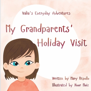 Paperback Valia's Everyday Adventures: My Grandparents Holiday Visit Book