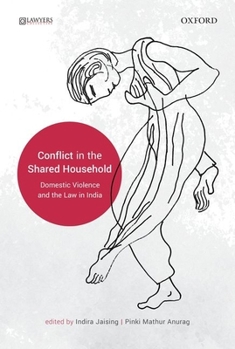 Hardcover Conflict in the Shared Household: Domestic Violence and the Law in India Book