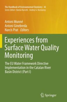 Paperback Experiences from Surface Water Quality Monitoring: The EU Water Framework Directive Implementation in the Catalan River Basin District (Part I) Book