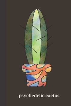 psychedelic cactus: small lined Watercolor Cactus Notebook / Travel Journal to write in (6'' x 9'') 120 pages