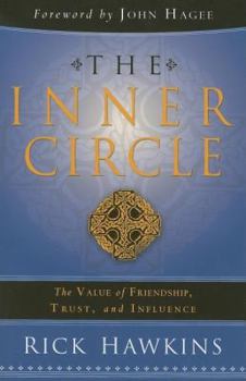Paperback The Inner Circle: The Value of Friendship, Trust, and Influence Book