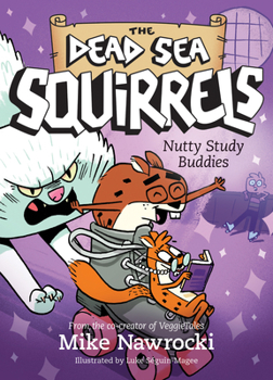 Nutty Study Buddies - Book #3 of the Dead Sea Squirrels