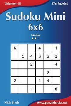 Paperback Sudoku Mini 6x6 - Medio - Volumen 45 - 276 Puzzles [Spanish] Book