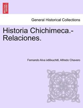 Paperback Historia Chichimeca.-Relaciones. TOMO I Book
