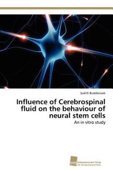 Influence of Cerebrospinal Fluid on the Behaviour of Neural Stem Cells