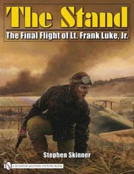 Hardcover The Stand: The Final Flight of Lt. Frank Luke, Jr. Book