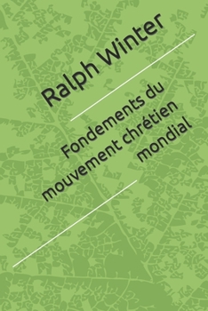 Paperback Fondements du mouvement chrétien mondial [French] Book
