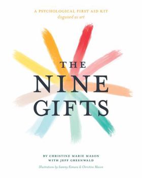 Hardcover The Nine Gifts: A First Aid Kit for Mind, Body & Spirit Book