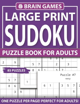 Paperback Brain Games Large Print Sudoku Puzzle Book For Adults: Sudoku Helps to Boost Your Brainpower-Easy to Hard Sudoku Puzzles with Solutions-Book 3 [Large Print] Book