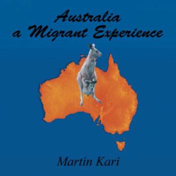 Paperback Australia a Migrant Experience Book