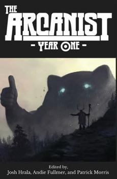 Paperback The Arcanist: Year One: Over 50 Bite-Sized Science Fiction and Fantasy Stories Book