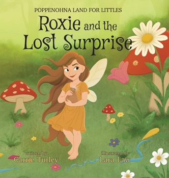 Roxie and the Lost Surprise (Poppenohna Land for Littles)