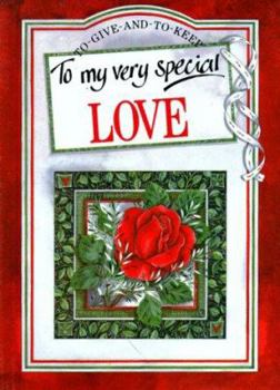 Hardcover To My Very Special Love (To-Give-And-To-Keep) Book