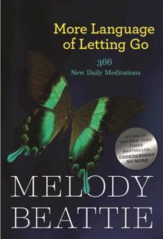 Paperback More Language of Letting Go: 366 New Meditations by Melody Beattie Book