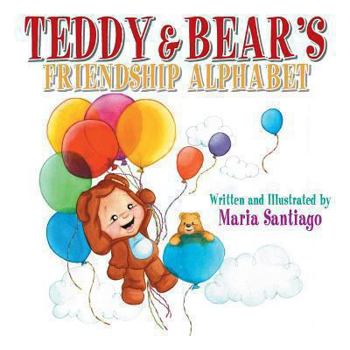 Paperback Teddy & Bear's Friendship Alphabet Book