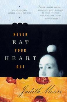 Paperback Never Eat Your Heart Out Book