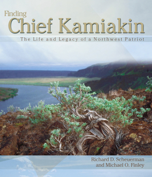 Paperback Finding Chief Kamiakin: The Life and Legacy of a Northwest Patriot Book