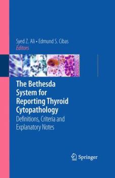 Paperback The Bethesda System for Reporting Thyroid Cytopathology: Definitions, Criteria and Explanatory Notes Book