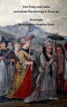 Von Krieg und Liebe und einem Gerichtstag in Grassau (German Edition)