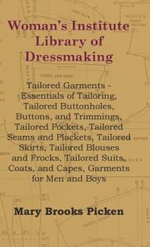 Hardcover Woman's Institute Library Of Dressmaking - Tailored Garments - Essentials Of Tailoring, Tailored Buttonholes, Buttons, And Trimmings, Tailored Pockets Book