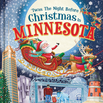 'Twas the Night Before Christmas in Minnesota: A Twist on a Classic Christmas Tale and Fun Stocking Stuffer for Boys and Girls 4-8