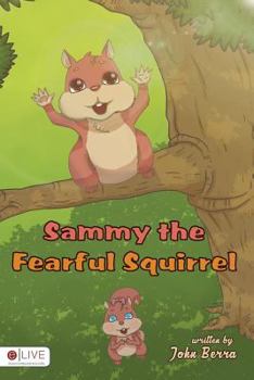 Paperback Sammy the Fearful Squirrel Book