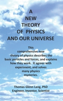 Paperback A New Theory of Physics and Our Universe Book