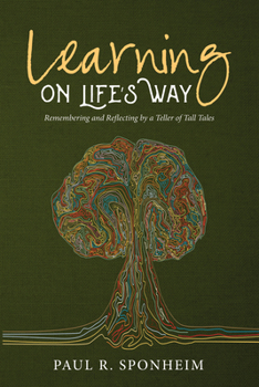 Paperback Learning on Life's Way: Remembering and Reflecting by a Teller of Tall Tales Book