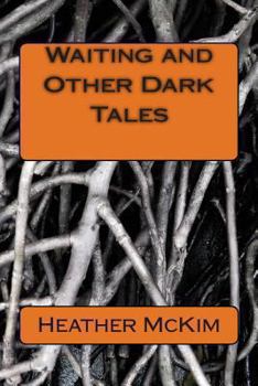 Paperback Waiting and Other Dark Tales Book