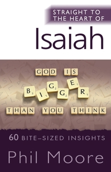 Paperback Straight to the Heart of Isaiah: 60 Bite-Sized Insights Book