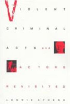 Paperback Violent Criminal Acts and Actors Revisited Book