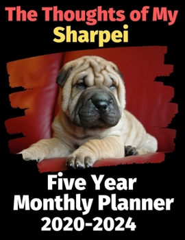 Paperback The Thoughts of My Sharpei: Five Year Monthly Planner 2020-2024 Book