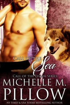 Call of the Sea (Call of the Lycan, Book 1) - Book #1 of the Call of the Lycan