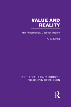 Hardcover Value and Reality: The Philosophical Case for Theism Book