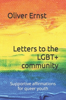 Paperback Letters to the LGBT+ community: Supportive affirmations for queer youth Book