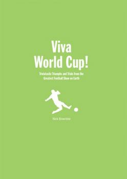 Hardcover Viva World Cup!: Tales from the Greatest Football Show on Earth Book
