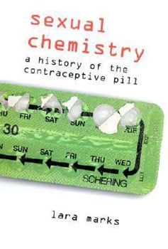 Hardcover Sexual Chemistry: A History of the Contraceptive Pill Book